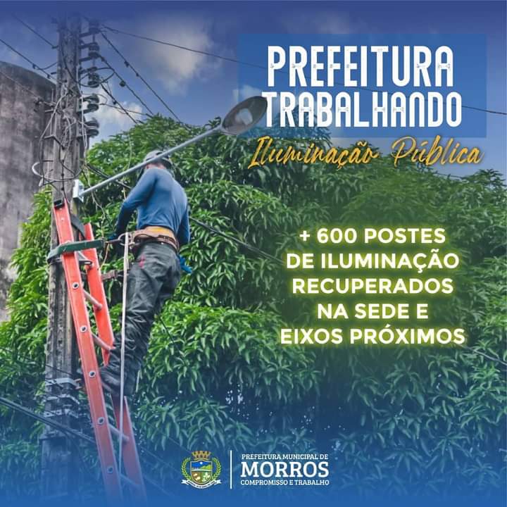 A Prefeitura Municipal de Morros, através da Secretaria de Obras, tem realizado a manutenção na iluminação pública em nossa cidade