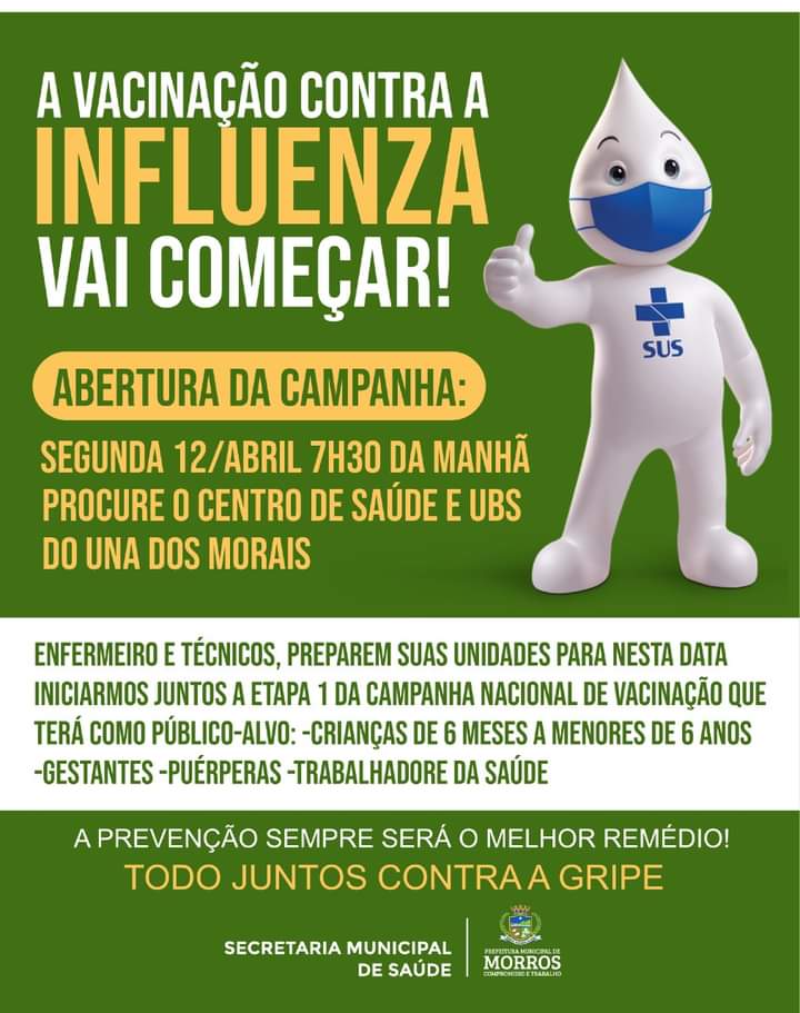 A Prefeitura Municipal de Morros, através da Secretaria de Saúde informa que a 23ª Campanha Nacional de Vacinação contra a gripe (Influenza) vai acontecer no município entre os dias 12 de abril a 9 de julho de 2021.