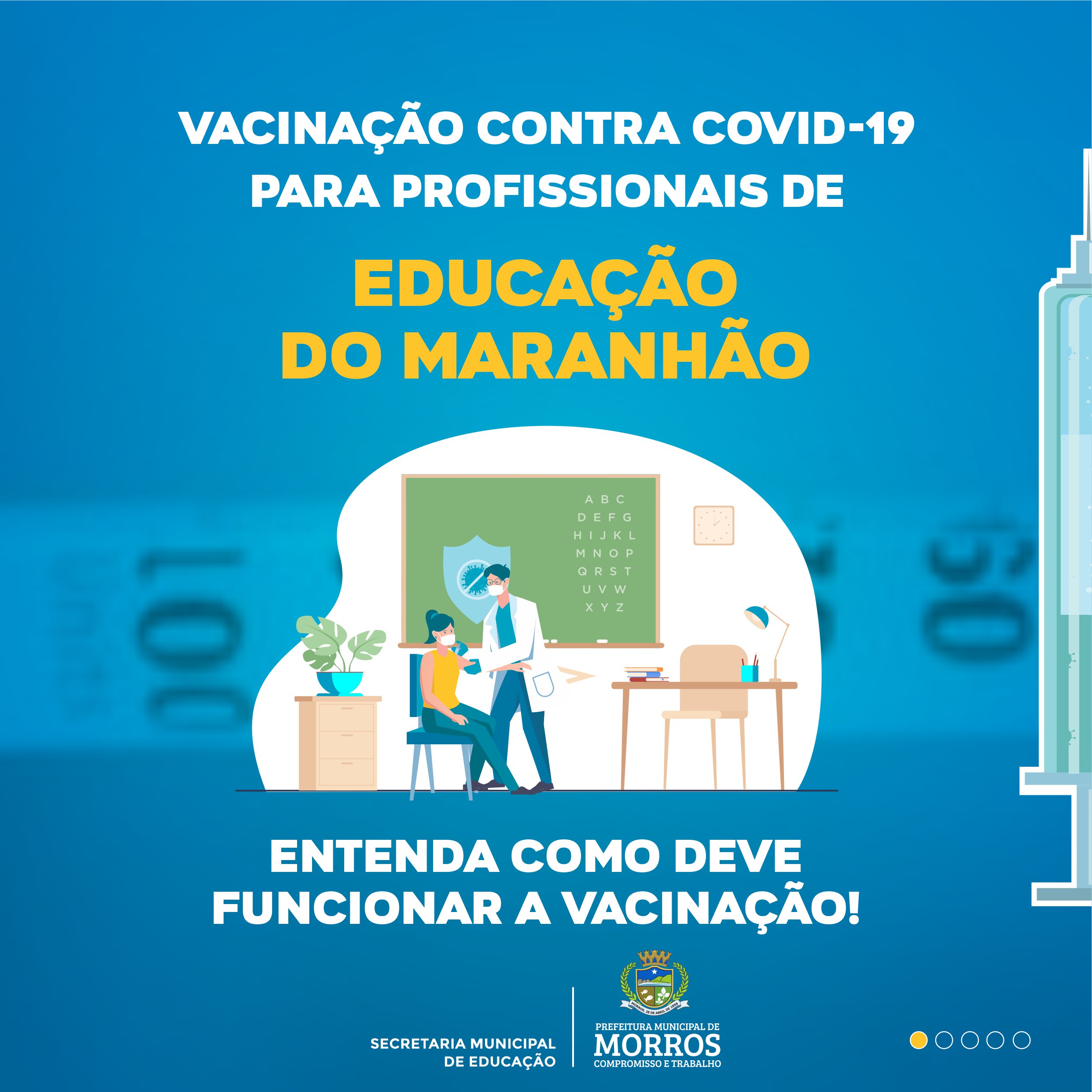 A Prefeitura Municipal de Morros informa a todos que a Vacinação contra covid-19 para profissionais de Educação do Maranhão será iniciada hoje, 20 de abril.