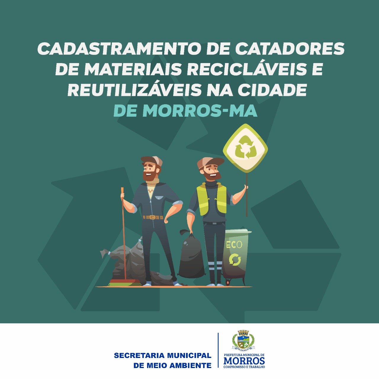 Cadastramento de catadores de materiais recicláveis e reutilizáveis na cidade de Morros-Ma
