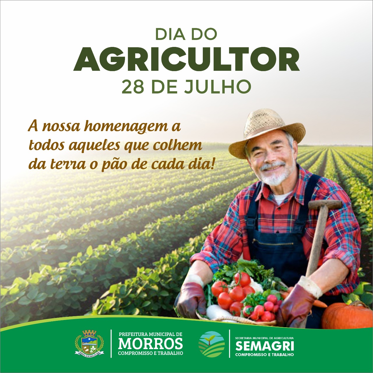 O dia 28 de julho celebra, oficialmente, o Dia do Agricultor